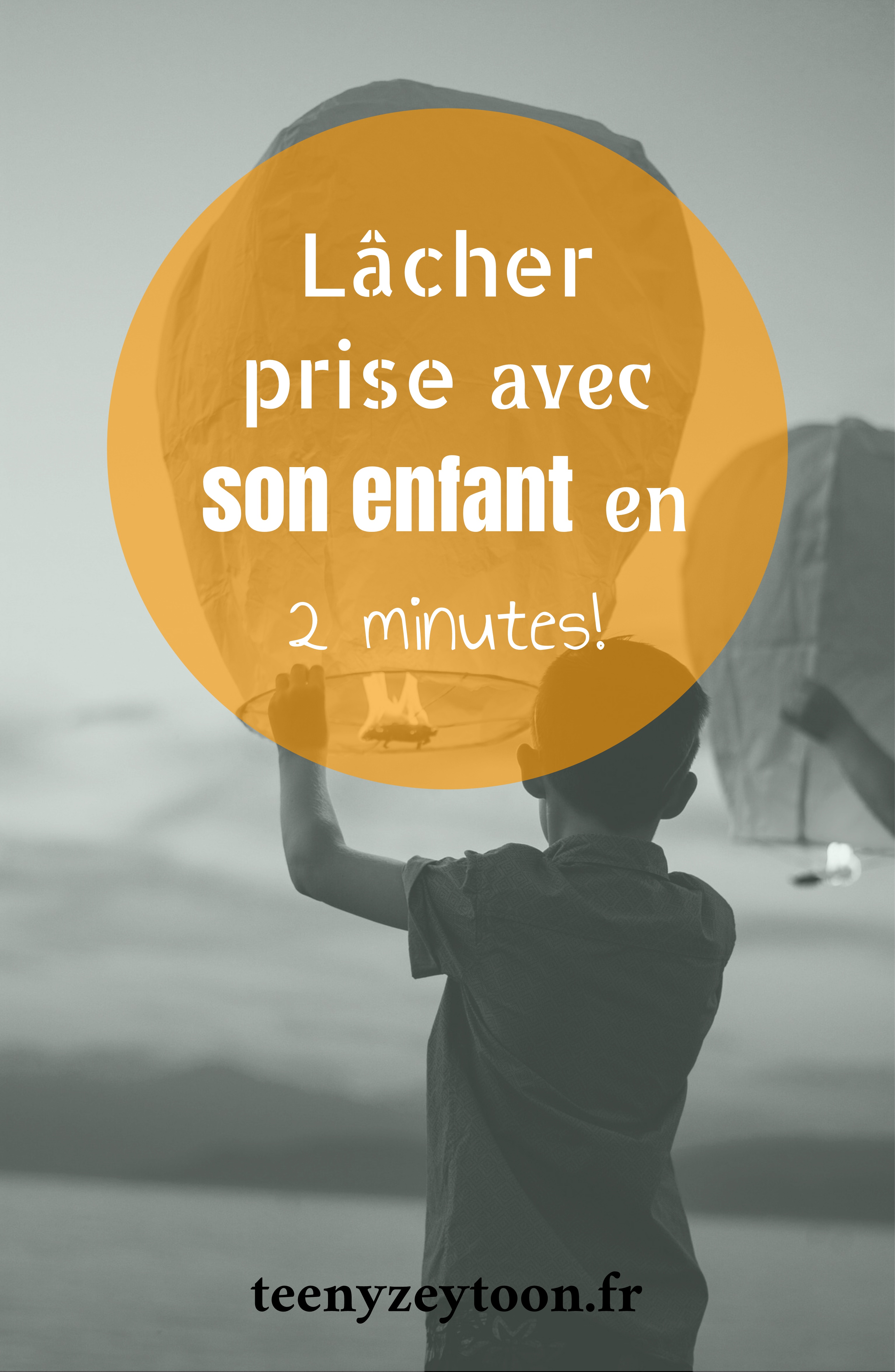 Lâcher prise avec son enfant