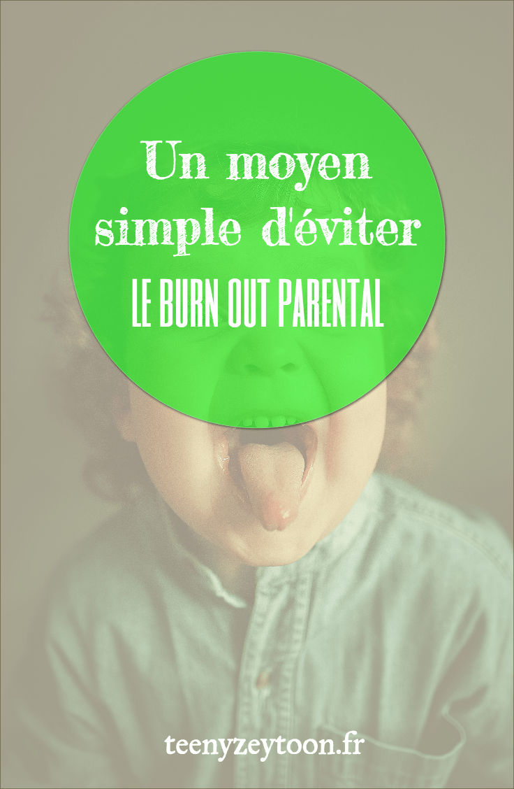 Comment éviter le burn out parental